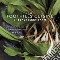The Foothills Cuisine of Blackberry Farm libro in lingua di Beall Sam, Stets Marah (CON)