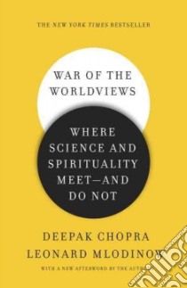 War of the Worldviews libro in lingua di Chopra Deepak, Mlodinow Leonard