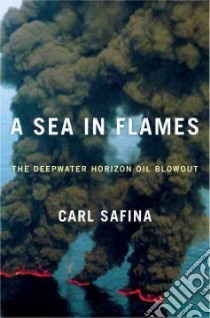 A Sea in Flames libro in lingua di Safina Carl