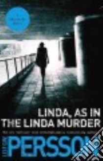 Linda, As in the Linda Murder libro in lingua di Persson Leif G. W., Smith Neil (TRN)