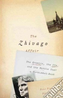 The Zhivago Affair libro in lingua di Finn Peter, Couvee Petra