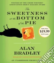The Sweetness at the Bottom of the Pie (CD Audiobook) libro in lingua di Bradley Alan, Entwistle Jayne (NRT)