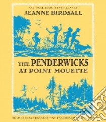 The Penderwicks at Point Mouette (CD Audiobook) libro in lingua di Birdsall Jeanne, Denaker Susan (NRT)