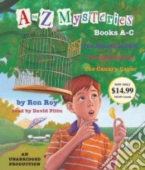A to Z Mysteries Books A-c (CD Audiobook) libro in lingua di Roy Ron, Pittu David (NRT)