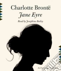 Jane Eyre (CD Audiobook) libro in lingua di Bronte Charlotte, Bailey Josephine (NRT)