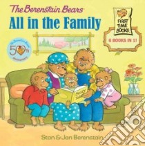 The Berenstain Bears All in the Family libro in lingua di Berenstain Stan, Berenstain Jan