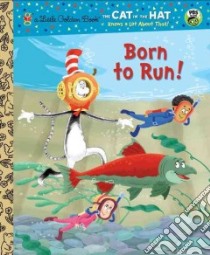 Born to Run! libro in lingua di Rabe Tish (ADP), Granleese Patrick, Moroney Christopher (ILT)