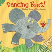 Dancing Feet! libro in lingua di Craig Lindsey, Brown Marc Tolon (ILT)