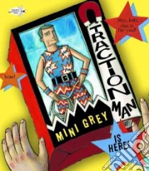 Traction Man Is Here! libro in lingua di Grey Mini