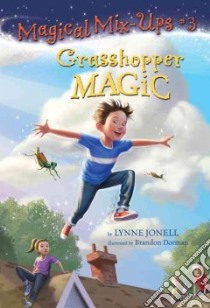 Grasshopper Magic libro in lingua di Jonell Lynne, Dorman Brandon (ILT)