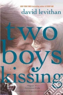 Two Boys Kissing libro in lingua di Levithan David