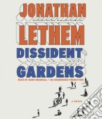 Dissident Gardens (CD Audiobook) libro in lingua di Lethem Jonathan, Bramhall Mark (NRT)