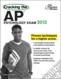 Cracking the AP Psychology Exam, 2013 libro in lingua di Princeton Review (COR)