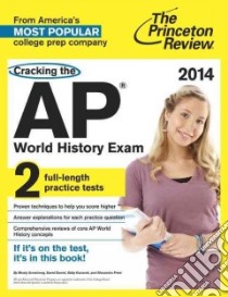 Princeton Review Cracking the AP World History Exam, 2014 libro in lingua di Princeton Review (COR)