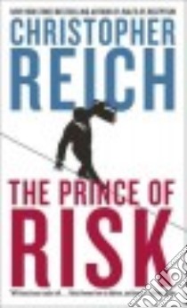 The Prince of Risk libro in lingua di Reich Christopher