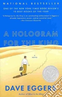 A Hologram for the King libro in lingua di Eggers Dave