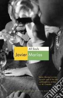 All Souls libro in lingua di Marias Javier, Costa Margaret Jull (TRN), Banville John (INT)