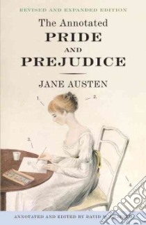The Annotated Pride and Prejudice libro in lingua di Austen Jane, Shapard David M. (EDT)