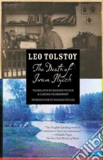 The Death of Ivan Ilyich libro in lingua di Tolstoy Leo, Pevear Richard (TRN), Volokhonsky Larissa (TRN)