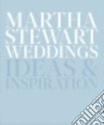 Martha Stewart Weddings libro in lingua di Martha Stewart Living (COR)