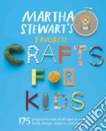Martha Stewart's Favorite Crafts for Kids libro in lingua di Martha Stewart Living (COR)