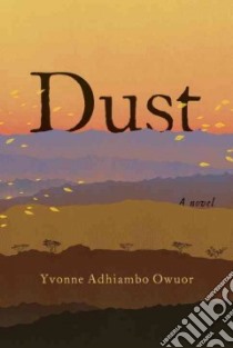 Dust libro in lingua di Owuor Yvonne Adhiambo