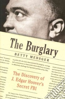 The Burglary libro in lingua di Medsger Betty