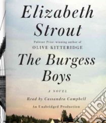 The Burgess Boys (CD Audiobook) libro in lingua di Strout Elizabeth, Campbell Cassandra (NRT)