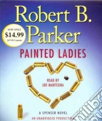 Painted Ladies (CD Audiobook) libro in lingua di Parker Robert B., Mantegna Joe (NRT)