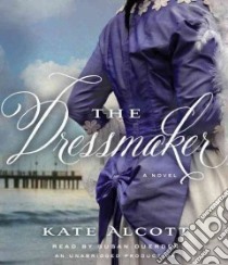 The Dressmaker (CD Audiobook) libro in lingua di Alcott Kate, Duerden Susan (NRT)