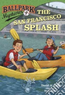 The San Francisco Splash libro in lingua di Kelly David A., Meyers Mark (ILT)