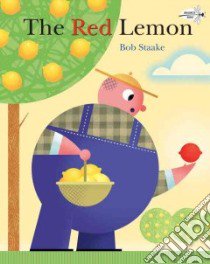The Red Lemon libro in lingua di Staake Bob
