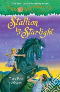 Stallion by Starlight libro in lingua di Osborne Mary Pope, Murdocca Sal (ILT)