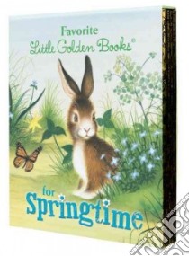Favorite Little Golden Books for Springtime libro in lingua di Miller J. P. (ILT), Williams Garth (ILT), Muldrow Diane, Kennedy Anne (ILT), Brown Margaret Wise