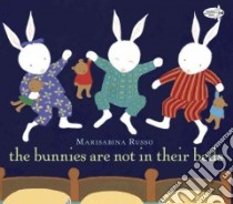 The Bunnies are Not in Their Beds libro in lingua di Russo Marisabina