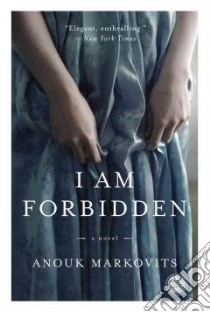 I Am Forbidden libro in lingua di Markovits Anouk