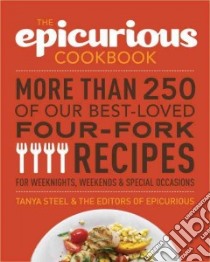 The Epicurious Cookbook libro in lingua di Steel Tanya, Silverman Ellen (PHT)