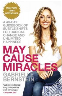 May Cause Miracles libro in lingua di Bernstein Gabrielle
