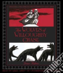 The Wolves of Willoughby Chase (CD Audiobook) libro in lingua di Aiken Joan, Aiken Lizza (NRT)