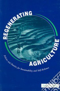 Regenerating Agriculture libro in lingua di Pretty Jules N.