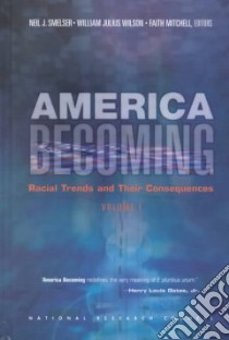 America Becoming libro in lingua di Smelser Neil J. (EDT), Wilson William Julius (EDT), Mitchell Faith (EDT)