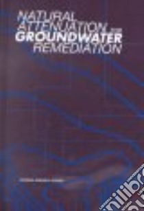 Natural Attenuation for Ground Water Remediation libro in lingua di Not Available (NA)
