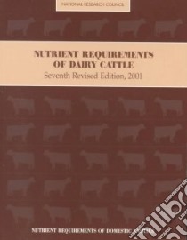 Nutrient Requirements of Dairy Cattle 2001 libro in lingua di Not Available (NA)