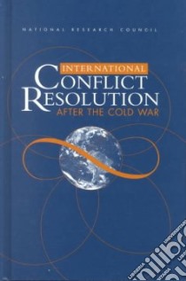 International Conflict Resolution libro in lingua di Stern Paul C. (EDT), Druckman Daniel (EDT), National Research Council (U. S.) Committee on International Conflict r (COR)