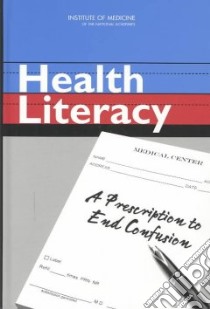 Health Literacy libro in lingua di Nielsen-Bohlman Lynn (EDT), Panzer Alison M. (EDT), Kindig David A. (EDT)