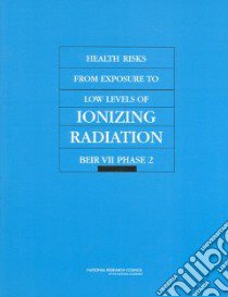 Health Risks from Exposure to Low Levels of Ionizing Radiation libro in lingua di Not Available (NA)
