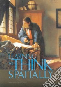 Learning To Think Spatially libro in lingua di Not Available (NA)