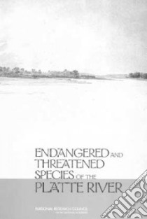 Endangered And Threatened Species Of The Platte River libro in lingua di National Research Council (U. S.)