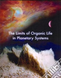 The Limits Of Organic Life In Plantary Systems libro in lingua di Not Available (NA)