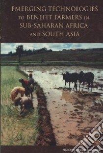 Emerging Technologies to Benefit Farmers in Sub-Saharan Africa and South Asia libro in lingua di National Research Council (U. S.)
